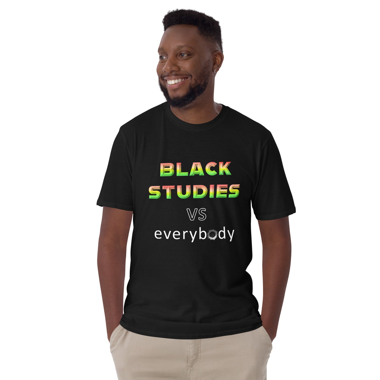 Unisex T Shirt || Black Studies Vs. Everybody Since 1969